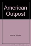 American outpost : a book of reminiscences