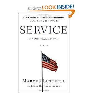 Service: A Navy SEAL at War [Hardcover]