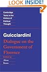 Guicciardini: Dialogue on the Governm...