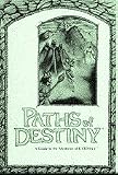 Paths of Destiny: A Guide to the Mysteries of Ultima V (Strategy Guide By Origin) (Ultima, V)