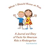 what i should know at five a journal and diary of facts for american kids in kindergarten