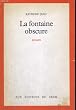 La fontaine obscure / une histoire d'amour et de sorcellerie en provence, au XVIIe siecle
