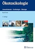 &Ouml;kotoxikologie: Umweltchemie, Toxikologie, &Ouml;kologie - Karl Fent