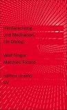 Hirnforschung und Meditation: Ein Dialog (edition unseld) - Matthieu Ricard