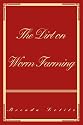 The Dirt on Worm Farming