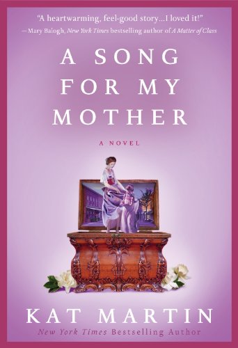A Song for My Mother by Kat Martin A Song for My Mother by Kat Martin