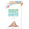 Balancing Pregnancy with Pre-existing Diabetes