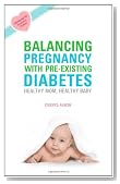 Balancing Pregnancy with Pre-Existing Diabetes: Healthy Mom, Healthy Baby