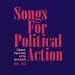 Songs For Political Action: Folkmusic, Topical Son