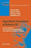 Algorithmic Foundation of Robotics VII: Selected Contributions of the Seventh International Workshop on the Algorithmic Foundations of Robotics (Springer Tracts in Advanced Robotics) (v. 7)