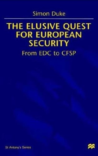 The Elusive Quest For European Security: From EDC to CFSP (St. Antony's) under Treaties in The Books Store