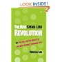 The New Spend Less Revolution: 365 Tips for a Better Quality of Life While Actually Spending Less