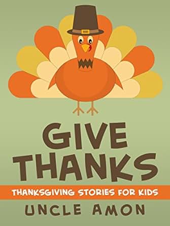 Children Books: Give Thanks: Thanksgiving Stories for Kids ...