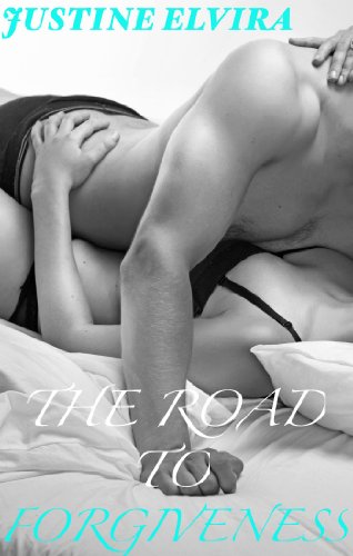The Road To Forgiveness (Price #2) by Justine Elvira The Road To Forgiveness (Price #2) by Justine Elvira