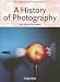 A History of Photography: From 1839 to the Present; The George Eastman House Collection