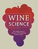 Wine science : the application of science in winemaking