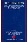 Southern Cross: Civil Law and Common Law in South Africa