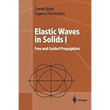 elastic waves in solids i free and guided propagation advanced texts in physics