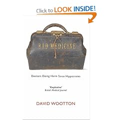 Bad Medicine: Doctors Doing Harm Since Hippocrates