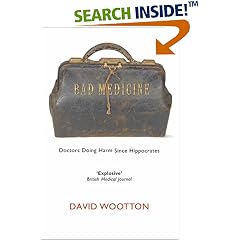Bad Medicine: Doctors Doing Harm Since Hippocrates
