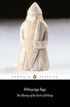 Orkneyinga Saga: The History of the Earls of Orkney (Classics)