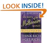 Secrets of the Millionaire Mind: Think Rich to Get Rich