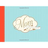 Mom, I've Always Wanted to Tell You