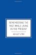 Remembering the Past while Living in the Present