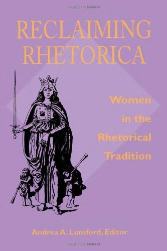 Reclaiming Rhetorica: Women In The Rhetorical Tradition (Pitt Comp Literacy Culture) by Lunsford, Andrea A. (1995) Paperback