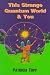 This Strange Quantum World & You