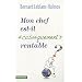 Mon chef est-il � cosmiquement � rentable?