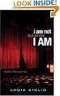 I Am Not...