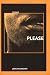 Please (New Issues Poetry & Prose)