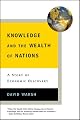 Knowledge and the Wealth Of Nations: A Story of Economic Discovery