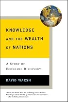 Knowledge and the Wealth of Nations: A Story of Economic Discovery