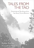 Tales from the Tao : the wisdom of the Taoist masters
