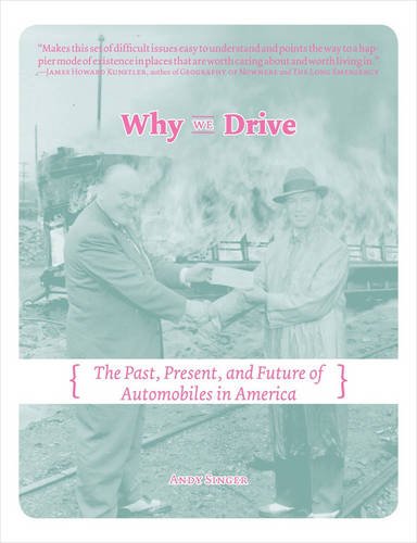 why we drive the past present and future of automobiles in america comix journalism