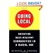 Going Local: Creating Self-Reliant Communities in a Global Age
