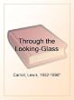 Through the Looking-Glass
