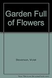 A garden full of flowers and flowers without a garden