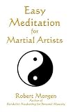Easy Meditation for Martial Artists