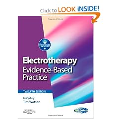 Electrotherapy: evidence-based practice (Physiotherapy Essentials) by Tim Watson PhD BSc(Hons) MCSP DipTP