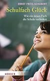 Schulfach Glueck: Wie ein neues Fach die Schule veraendert