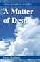 A Matter of Destiny