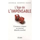 L'�ge de l'impensable : Comment s'adapter au nouveau d�sordre mondialpar Joshua Cooper ramo