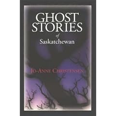 Ghost Stories of Saskatchewan