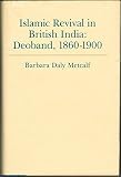 Islamic revival in British India : Deoband, 1860-1900