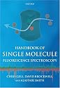 Handbook of Single Molecule Fluorescence Spectroscopy