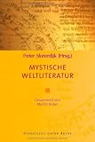 Mystische Weltliteratur: Gesammelt von Martin Buber (Diederichs Gelbe Reihe) - 
