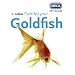 Care for Your Goldfish (RSPCA Pet Guides)